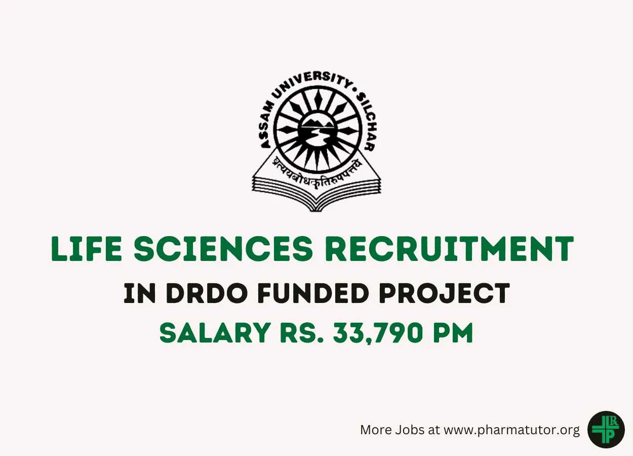 Life Sciences Recruitment in the DRDO funded Project at Assam University, Salary Rs. 33,790 pm