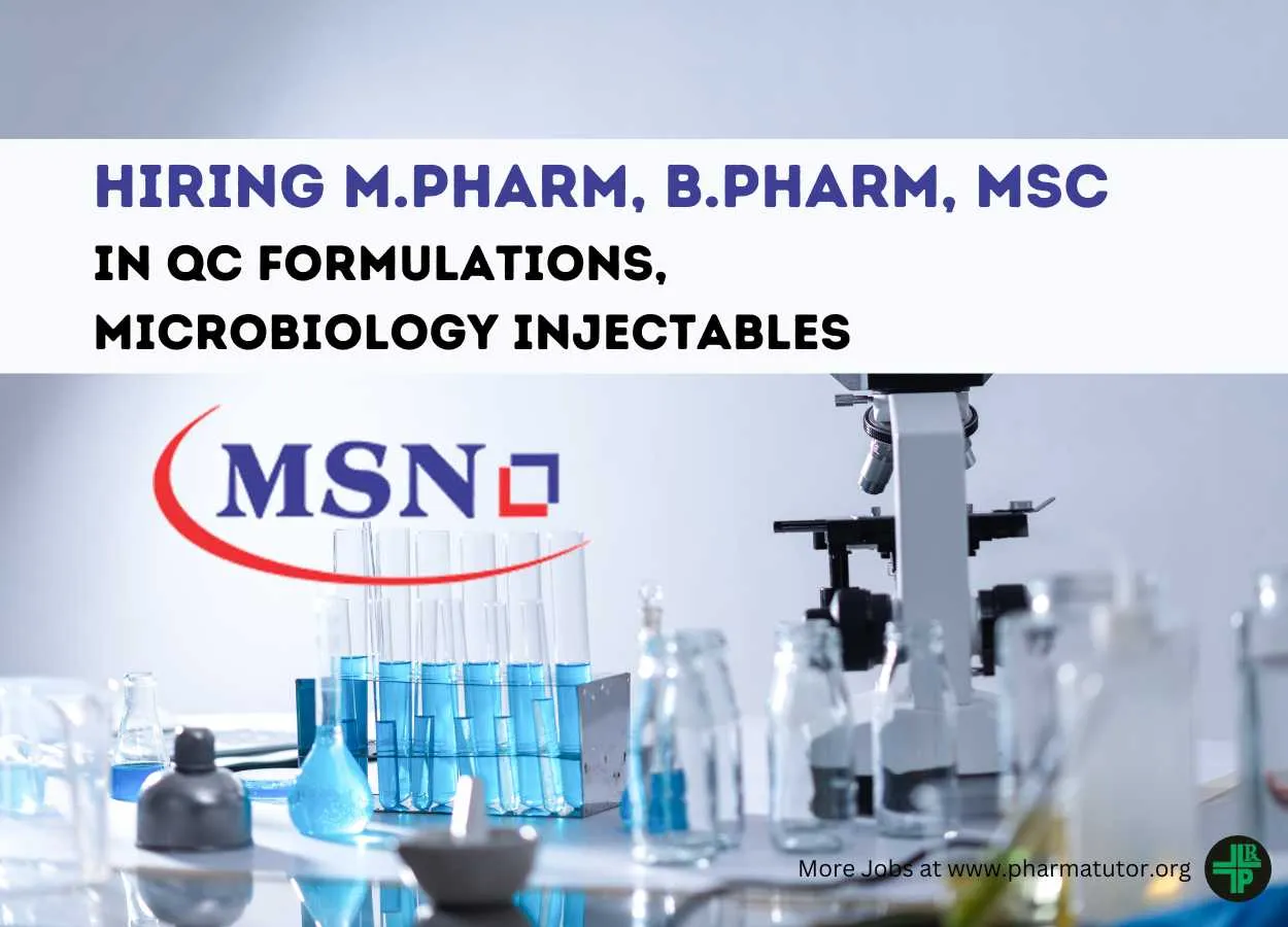 MSN Group Walk In Drive at Vizag for M.Pharm, B.Pharm, MSc in QC Formulations, Microbiology Injectables