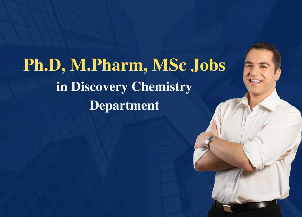Vacancy for Ph.D, M.Pharm, MSc in Discovery Chemistry Department at Syngene
