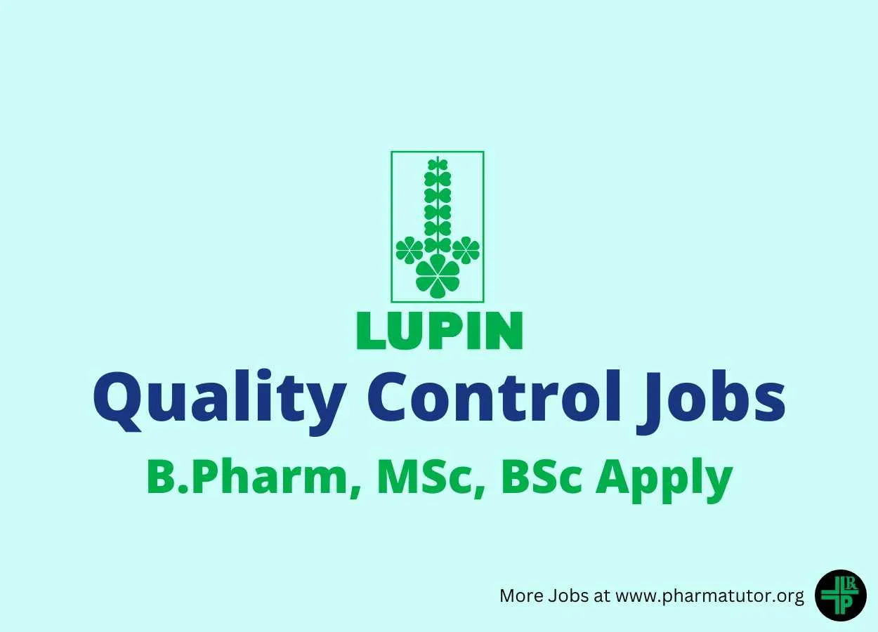 Walk In Drive For B.Pharm, MSc, BSc In Quality Control At Lupin Ltd ...