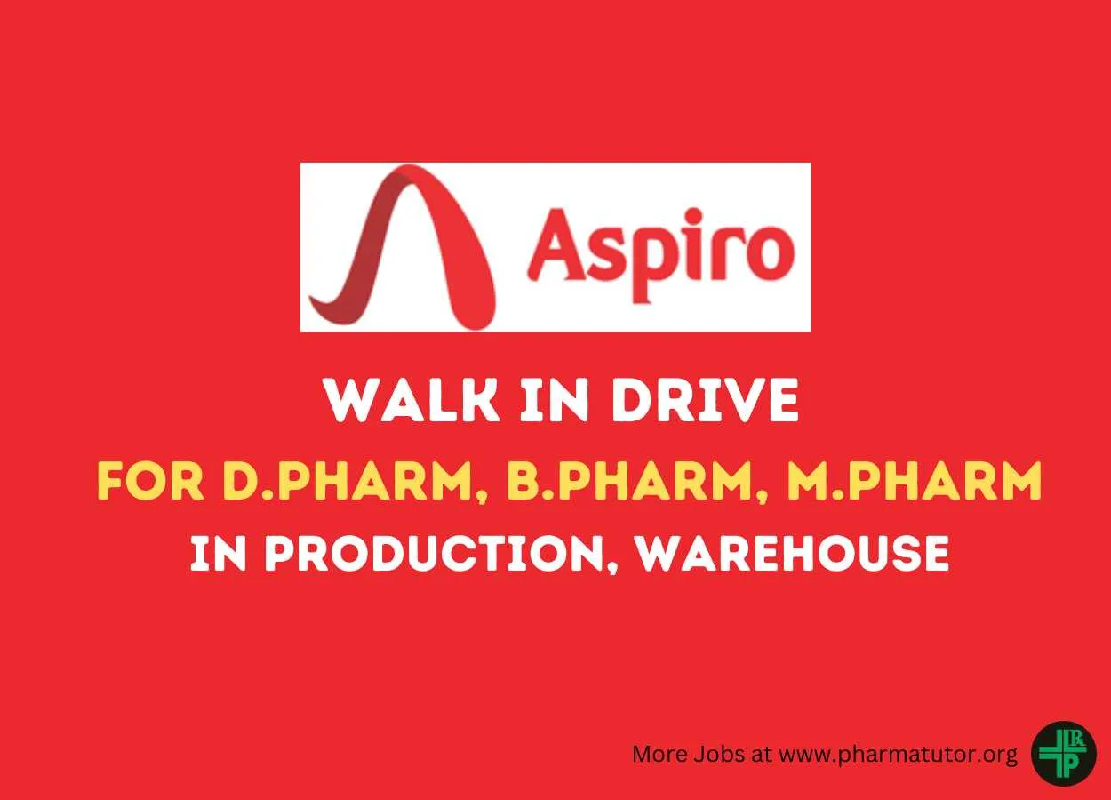 Walk In Drive for D.Pharm, B.Pharm, M.Pharm in Production, Warehouse at Aspiro Pharma