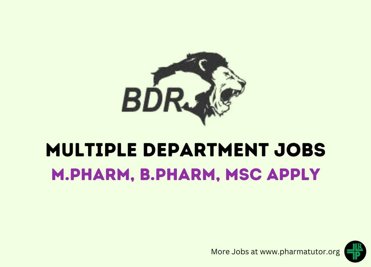 Walk In Drive for M.Pharm, B.Pharm, M.Sc in Multiple Department at BDR Pharma