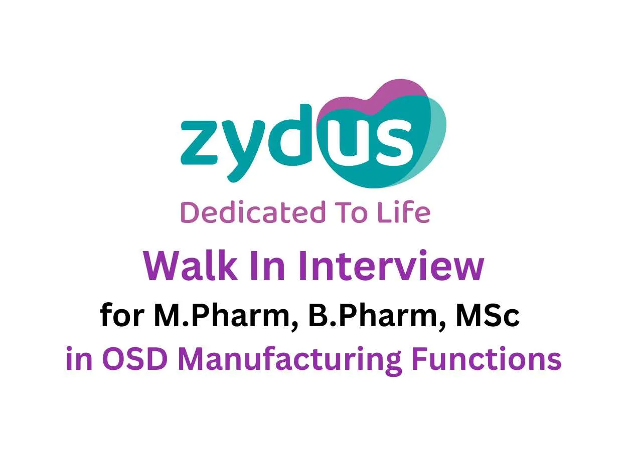 Walk In Drive for M.Pharm, B.Pharm, MSc in OSD Manufacturing Functions at Zydus Lifesciences