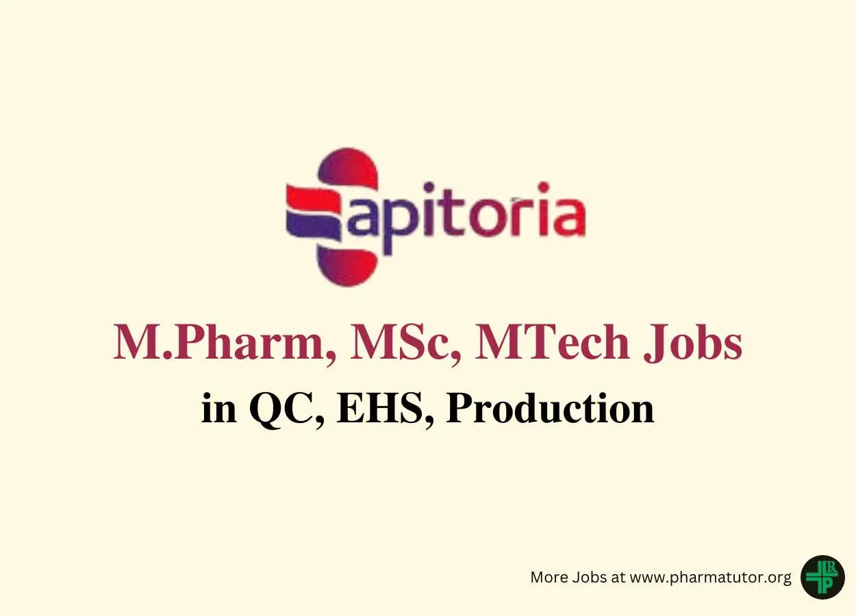Walk In Drive for M.Pharm, MSc, MTech in QC, EHS, Production at Apitoria Pharma