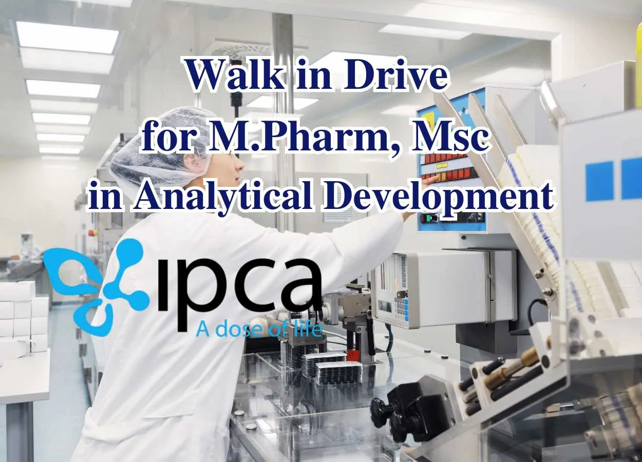 Walk In Interview for Analytical Development at Ipca Laboratories