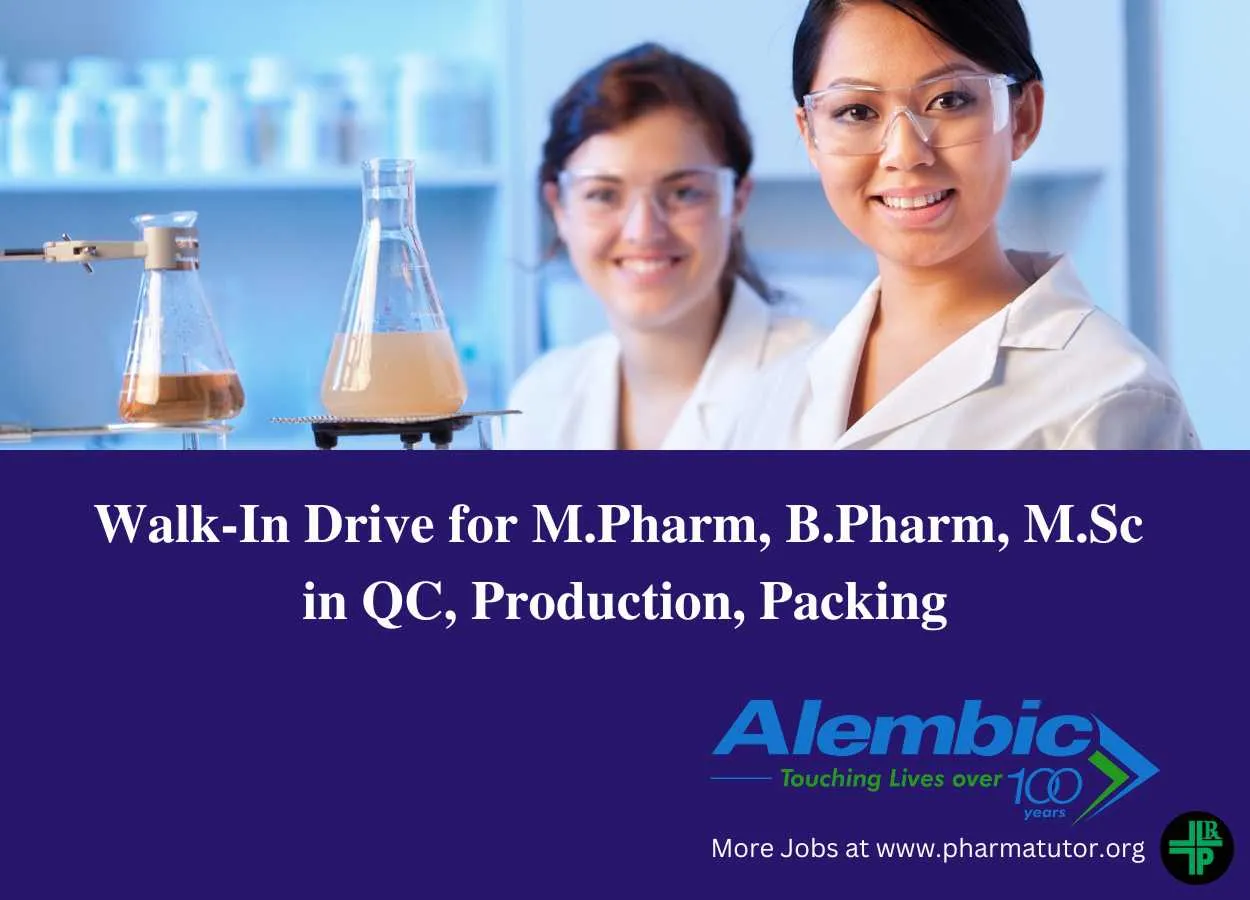 Women's Special Walk-In Drive for M.Pharm, B.Pharm, M.Sc in QC, Production, Packing at Alembic Pharmaceuticals