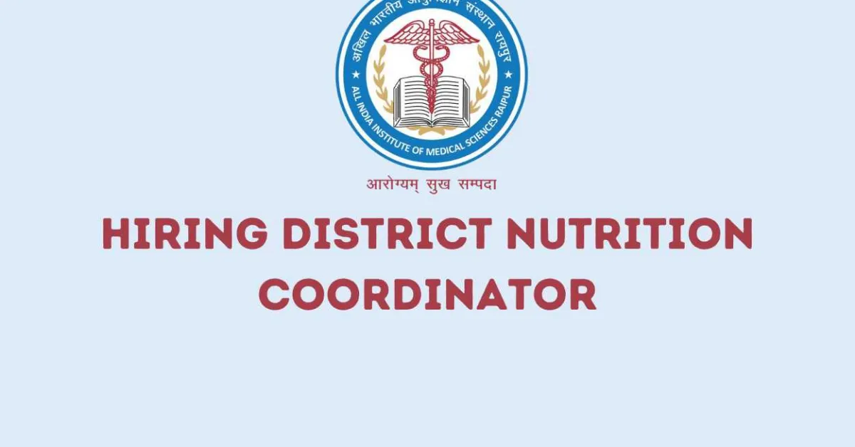 Work as District Nutrition Coordinator at AIIMS