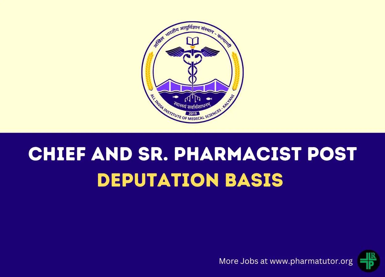 Applications are invited on deputation basis for Chief Pharmacist and Sr. Pharmacist at AIIMS