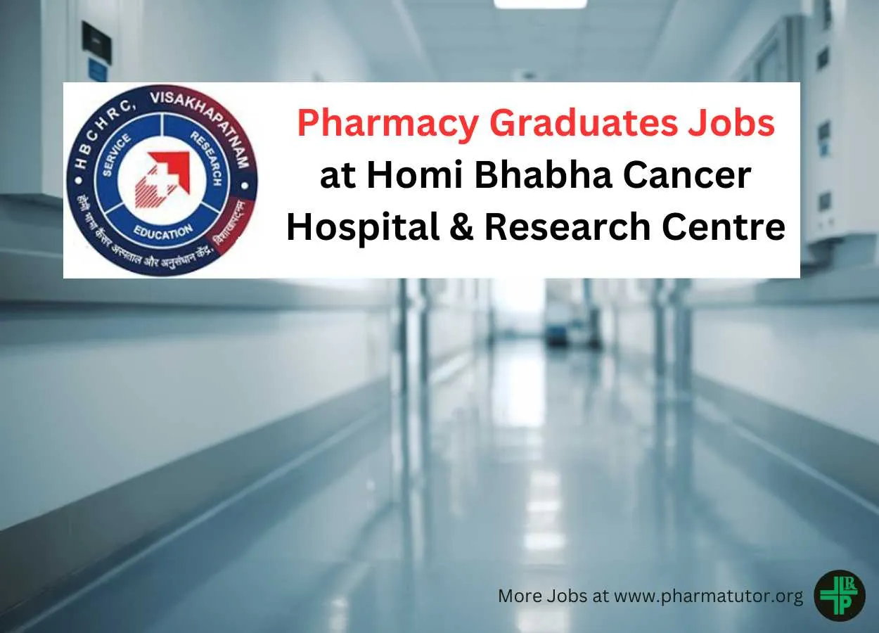 Career for Pharmacy Graduates at Homi Bhabha Cancer Hospital & Research Centre