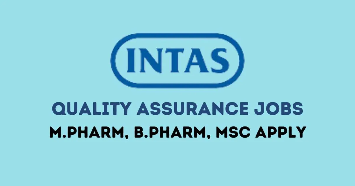 Interview for M.Pharm, B.Pharm, MSc in Quality Assurance at Intas Pharmaceuticals