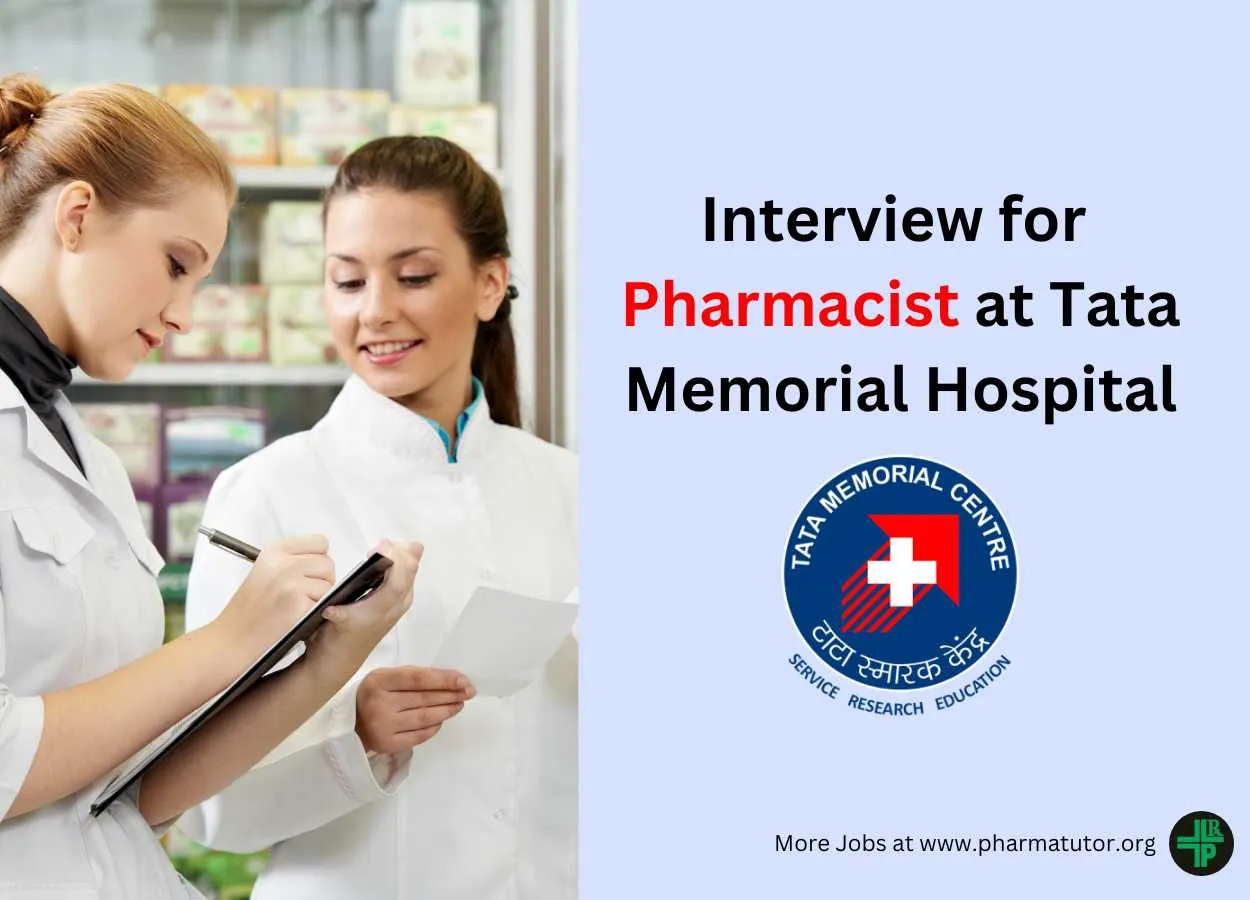 Interview for Pharmacist at Tata Memorial Hospital