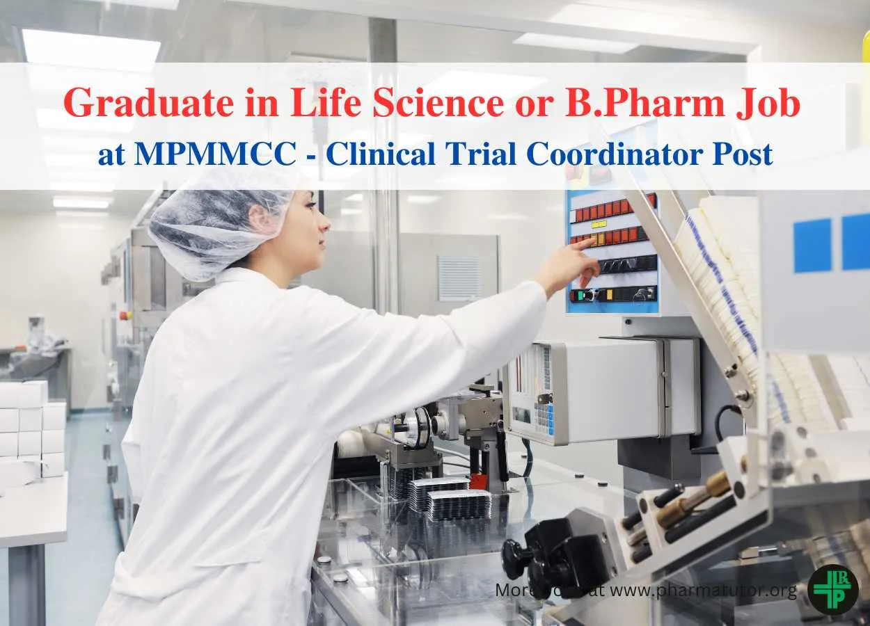 Interview for Graduate in Life Science or B.Pharm at MPMMCC Clinical