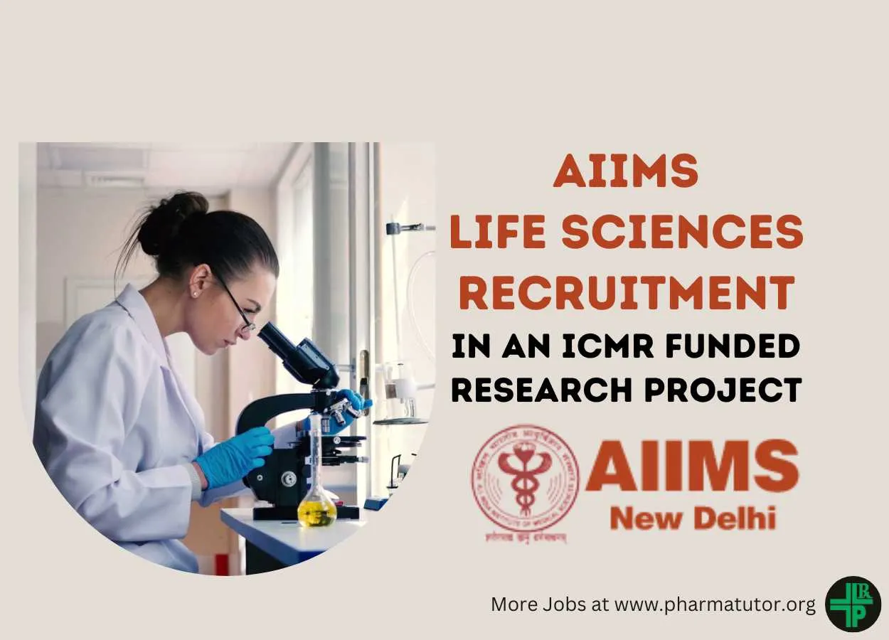 Life Sciences Recruitment in an ICMR funded Research Project at AIIMS