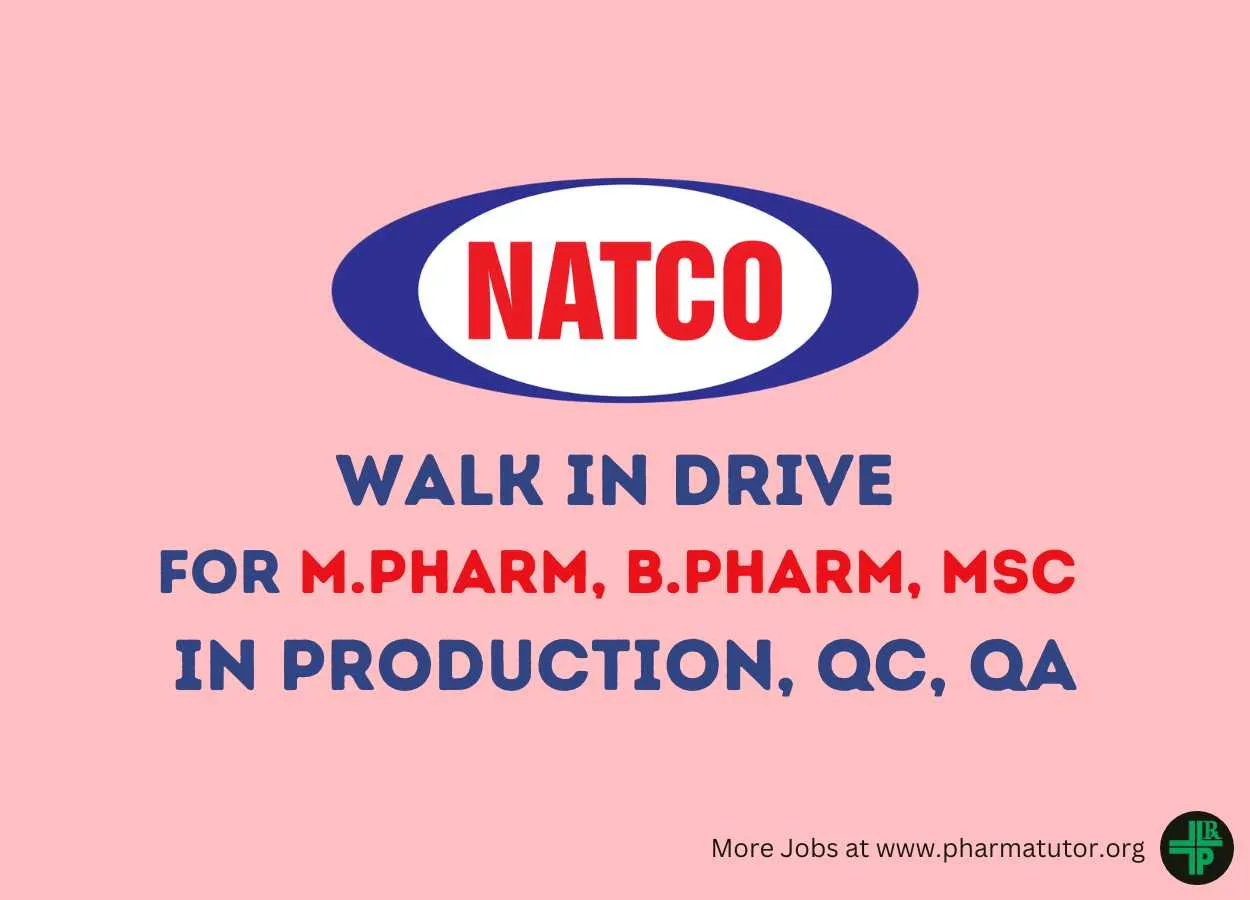 Natco Pharma Walk in Drive for M.Pharm, B.Pharm, MSc in Production, QC, QA