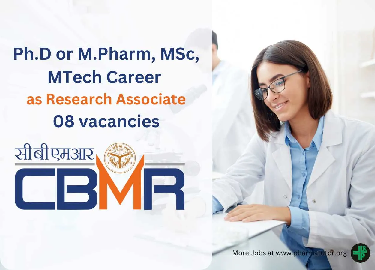 Opportunity for Ph.D or M.Pharm, MSc, MTech as Research Associate at CBMR