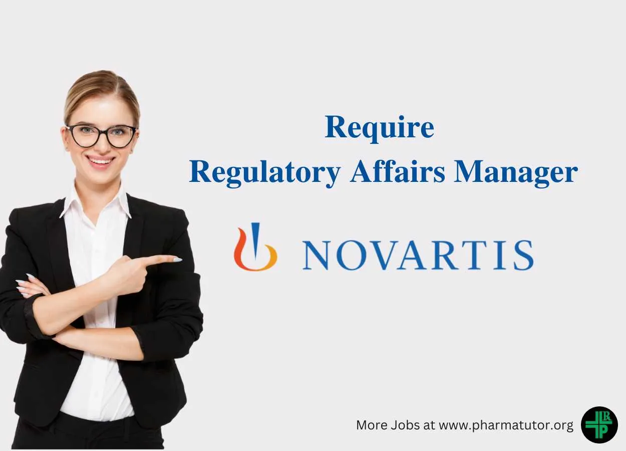 Require Regulatory Affairs Manager at Novartis