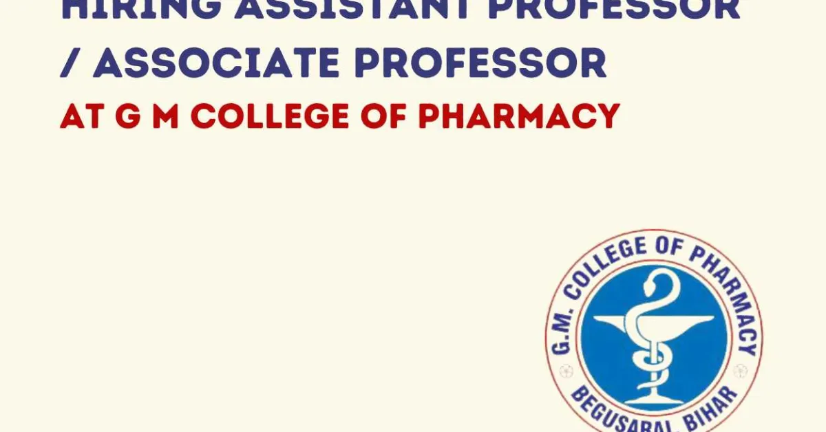 Urgent hiring Assistant Professor / Associate Professor at G M College of Pharmacy