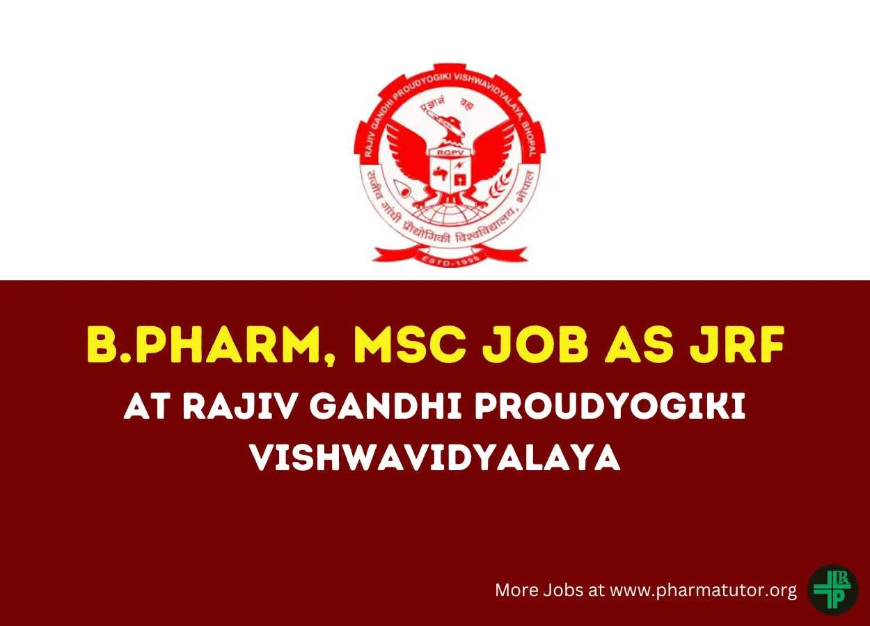 Vacancy for B.Pharm, MSc as JRF at Rajiv Gandhi Proudyogiki vishwavidyalaya