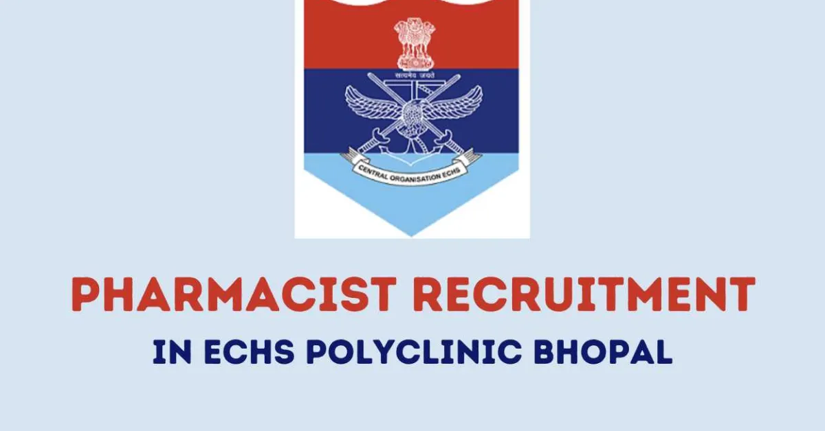 Vacancy for Pharmacist in ECHS Polyclinic Bhopal