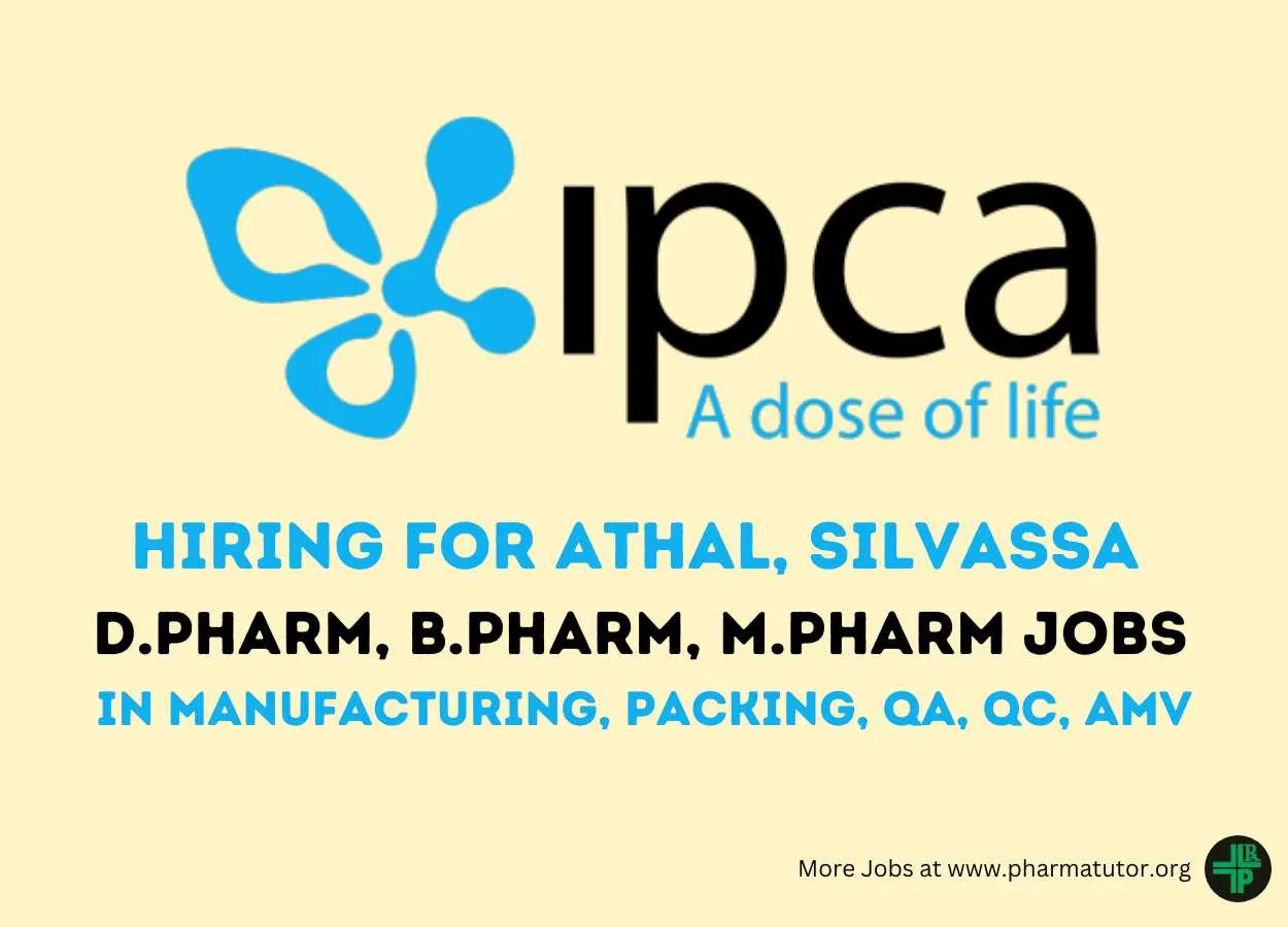Walk In Drive for D.Pharm, B.Pharm, M.Pharm in Manufacturing, Packing, QA, QC, AMV at Ipca Laboratories