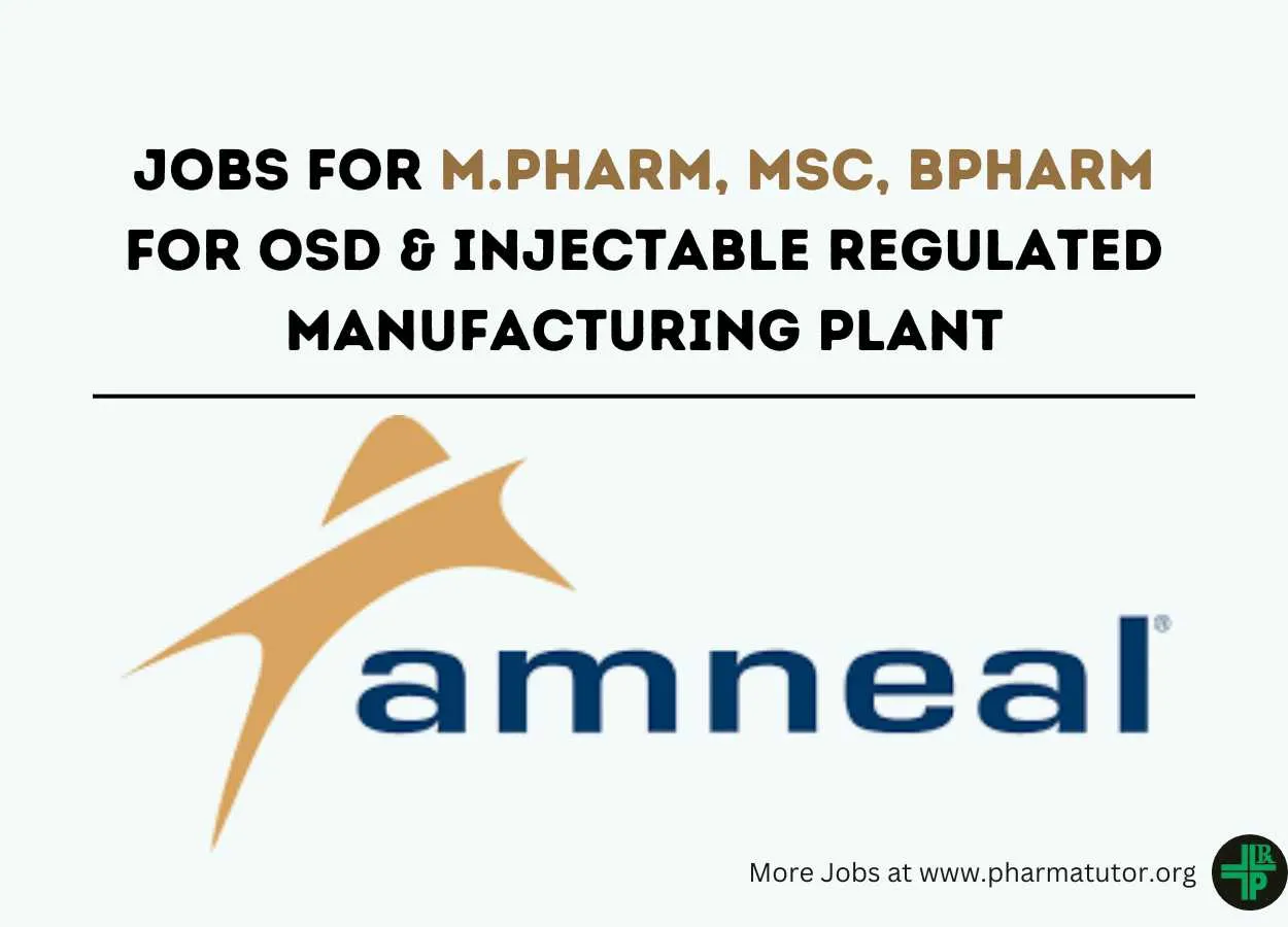 Amneal is looking for candidates with relevant experience in Quality function for OSD & Injectable regulated manufacturing plant