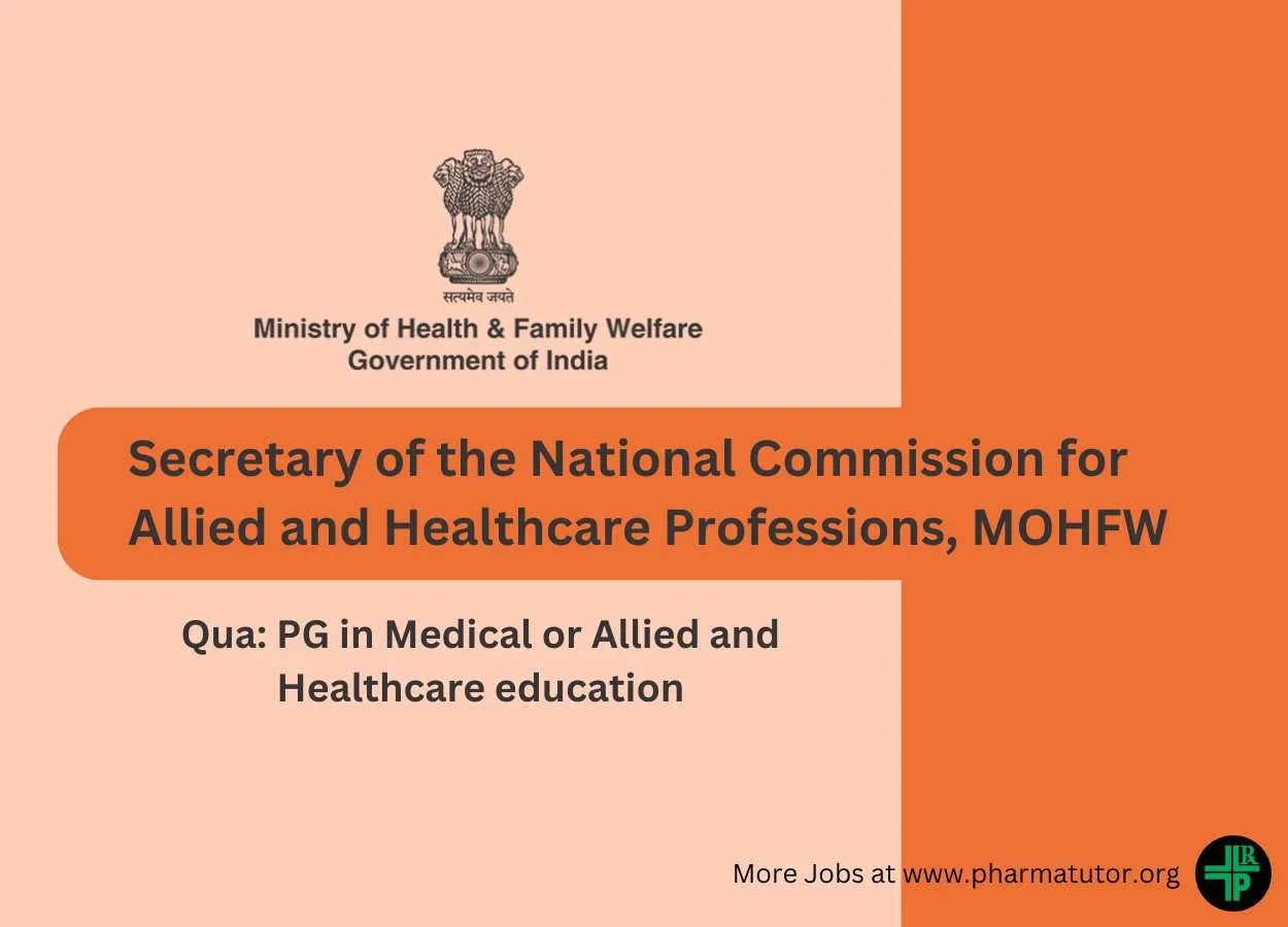 Applications are invited for the post of Secretary of the National Commission for Allied and Healthcare Professions, MOHFW