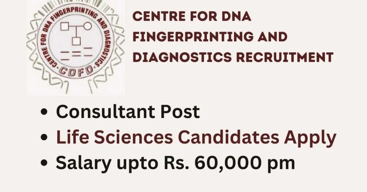 CDFD Hiring Life Sciences Candidates for Consultant