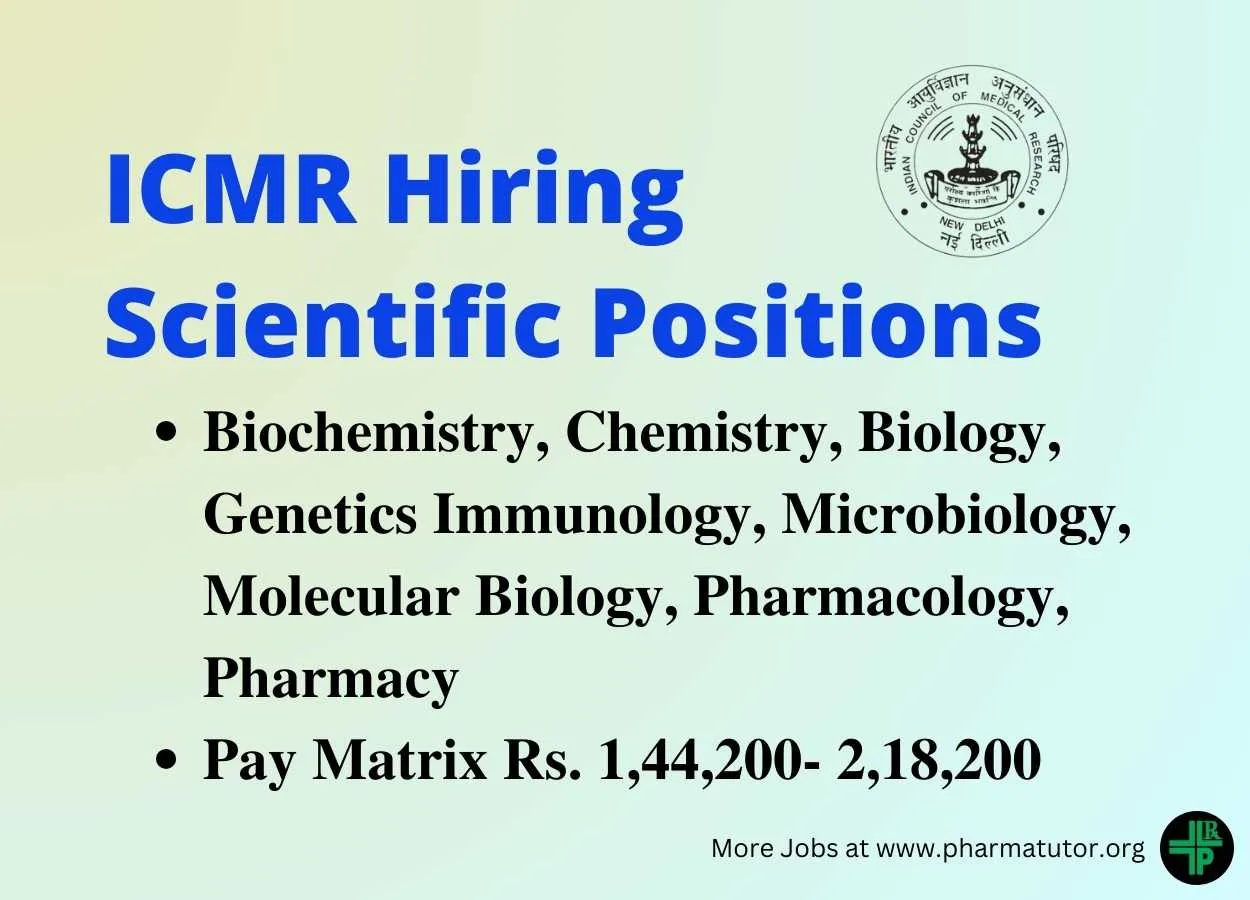 ICMR jobs for Scientific Positions from Pharmacy, Biochemistry, Chemistry, Biotechnology etc
