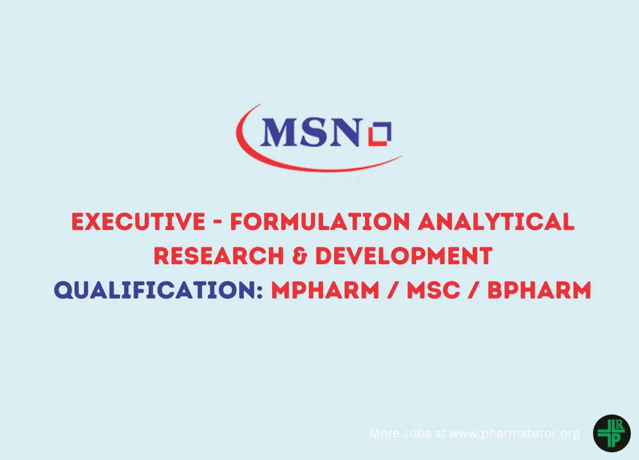 Job as Executive - Formulation Analytical Research & Development at MSN Group