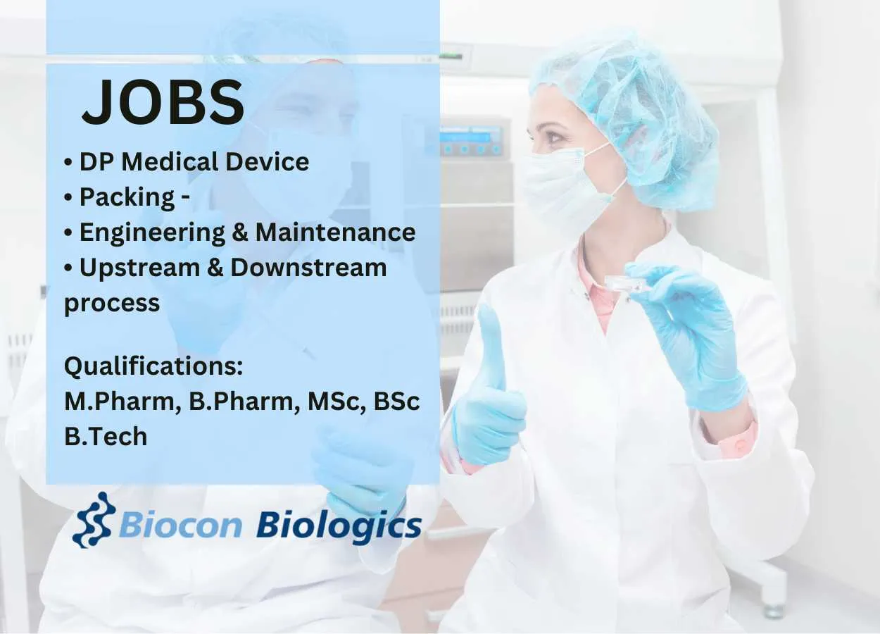 Opportunity for M.Pharm, B.Pharm, MSc at Biocon Biologics - walk in interview