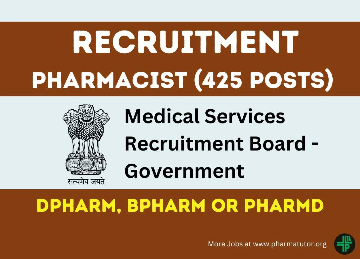 Opprtunity for Pharmacists (425 posts) at Medical Services Recruitment Board - Government | DPharm or BPharm or PharmD eligible