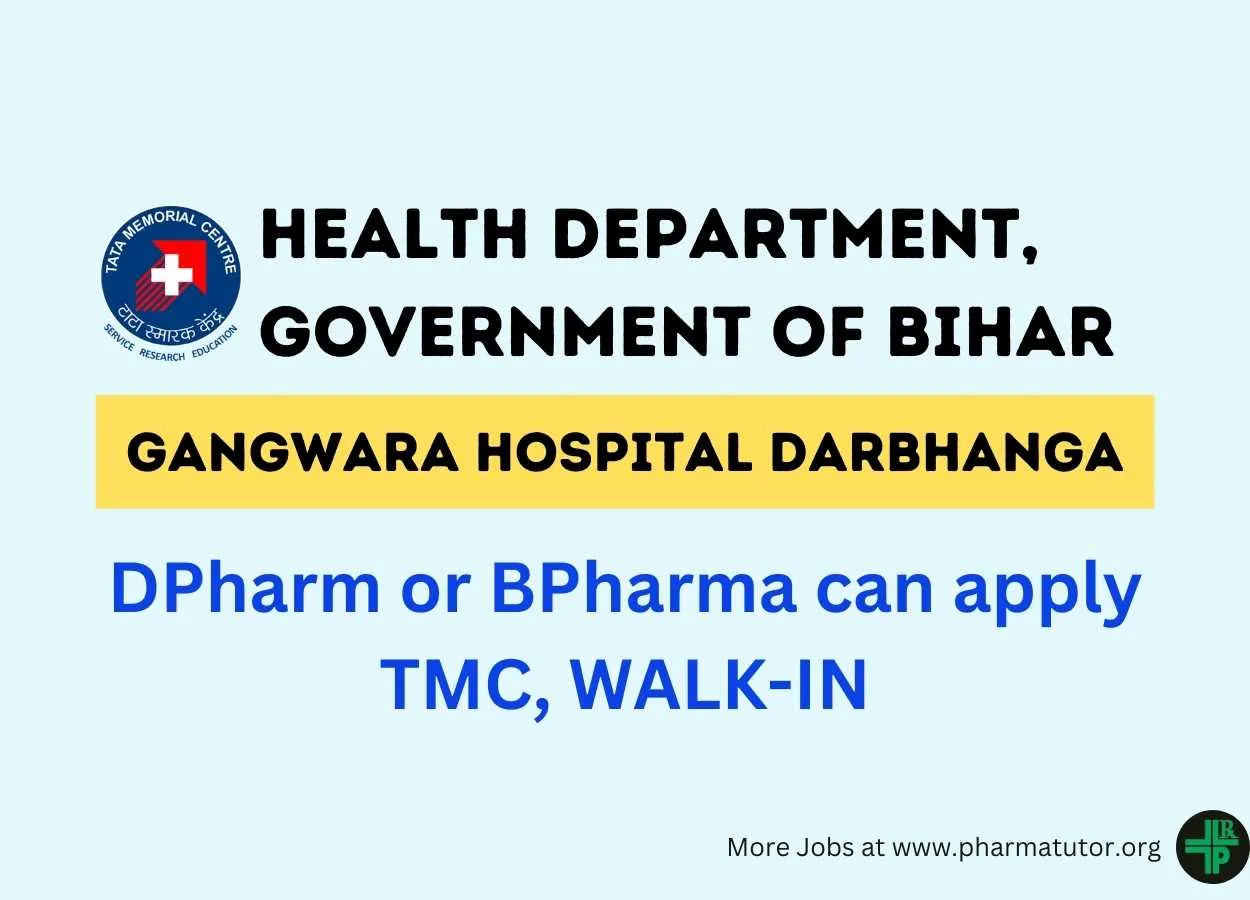 Recruitment of Pharmacists at Gangwara Hospital Darbhanga under project funded by M/s Health Department, Government of Bihar