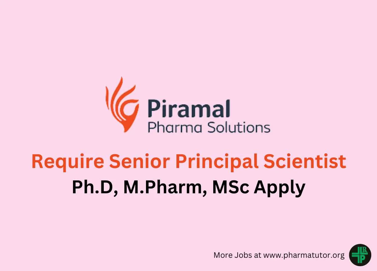 Require Senior Principal Scientist at Piramal Pharma