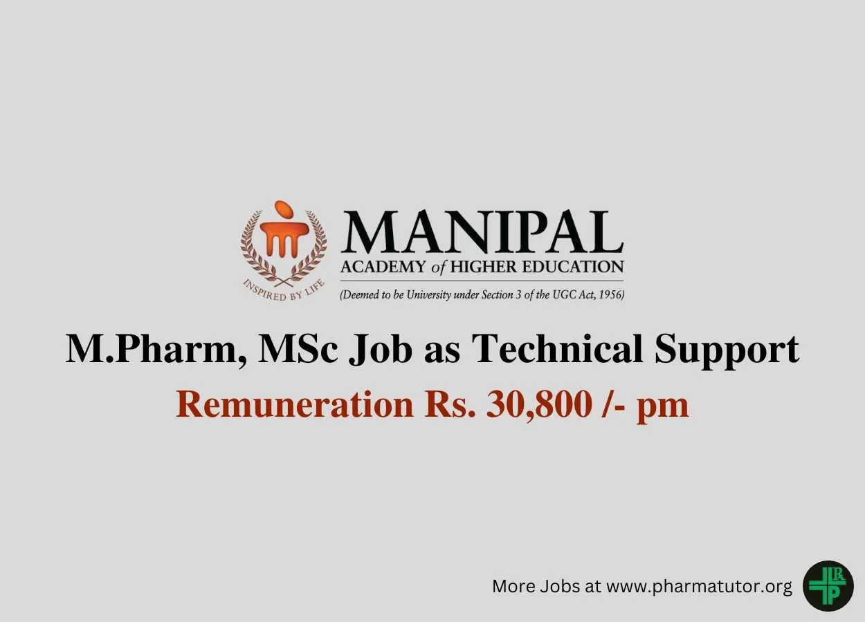 Vacancy for M.Pharm, MSc as Technical Support at Manipal Academy of Higher Education