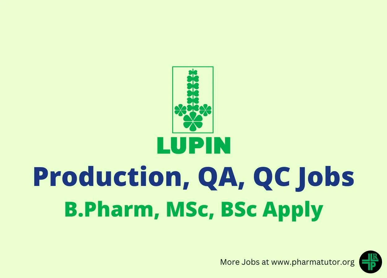 Walk In Drive for B.Pharm, MSc, BSc in Production, QA, QC at Lupin Pharma
