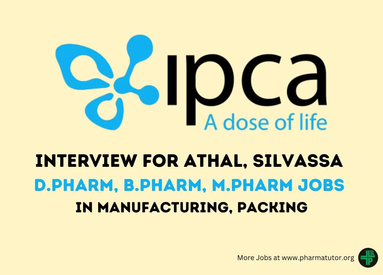 Walk In Drive for D.Pharm, B.Pharm, M.Pharm in Manufacturing, Packing at Ipca Laboratories