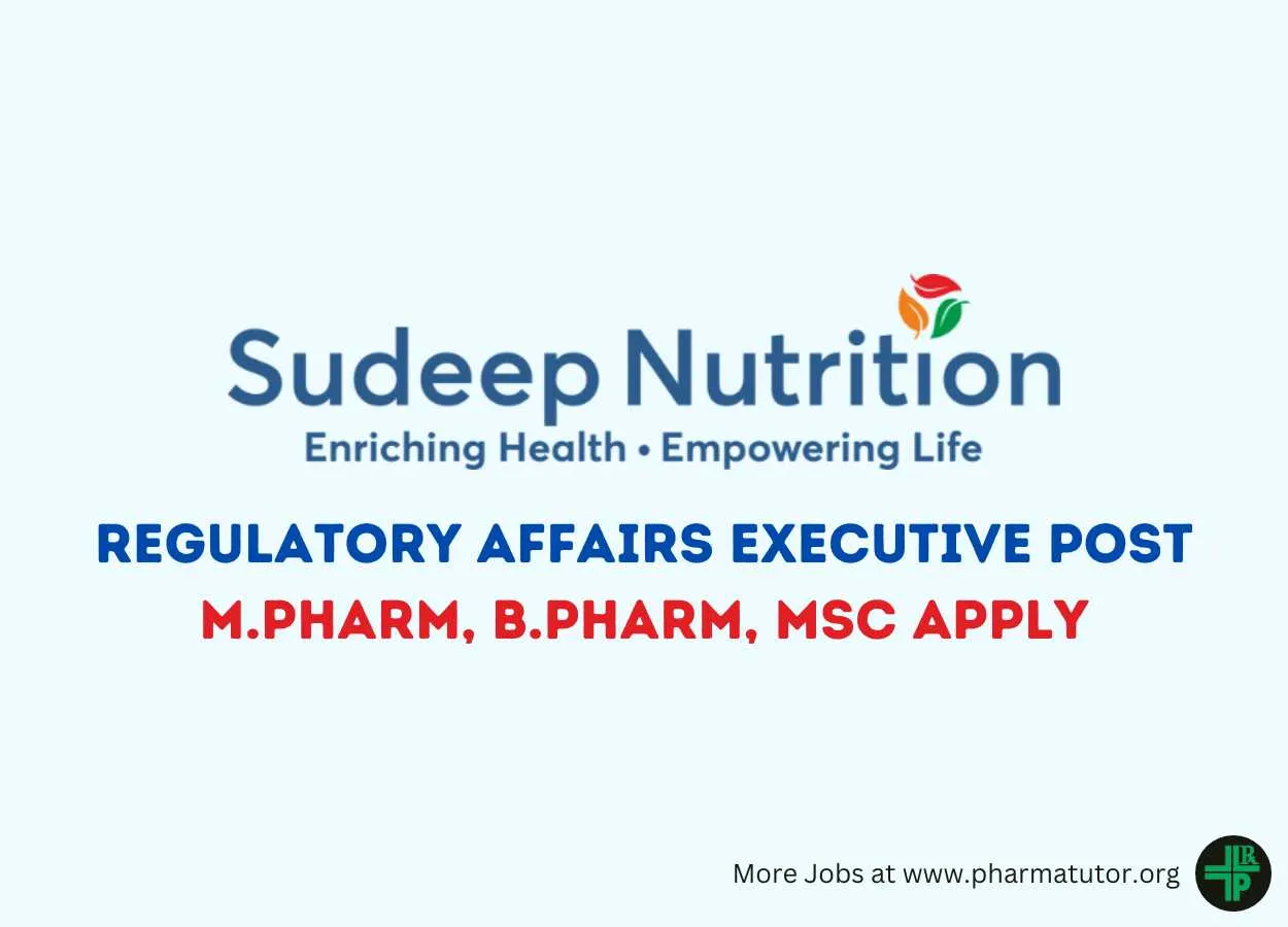 Work as Regulatory Affairs Executive at Sudeep Nutrition