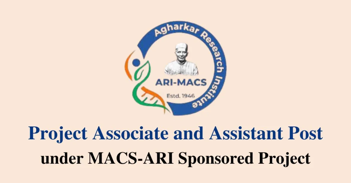 Applications are invited for Project Associate and Assistant under MACS-ARI Sponsored Project