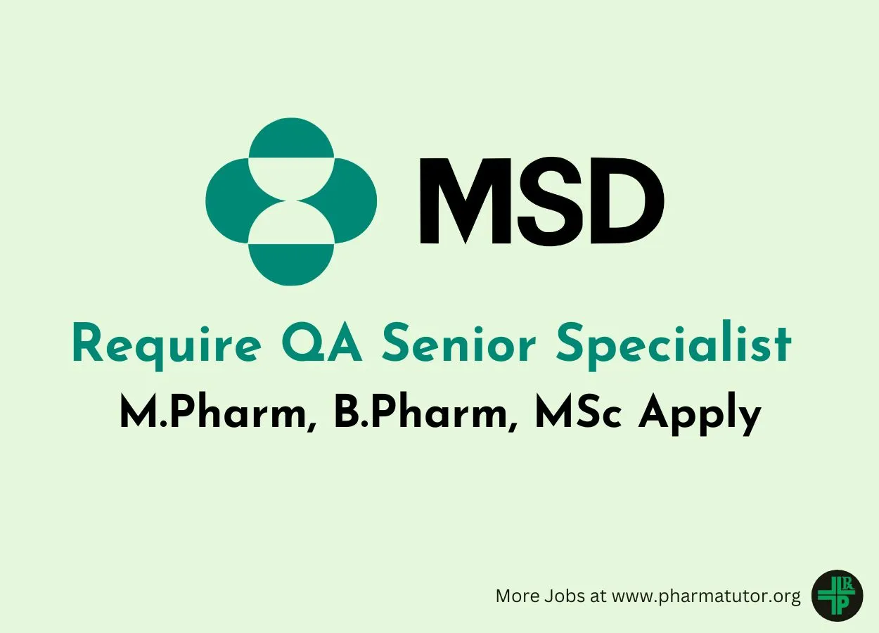 Require QA Senior Specialist at MSD