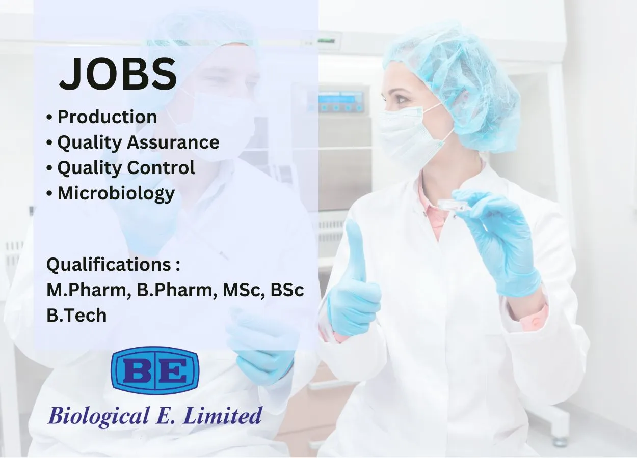 Biological E. Limited Walk In Drive for M.Pharm, MSc in Production, QA, QC, Microbiology