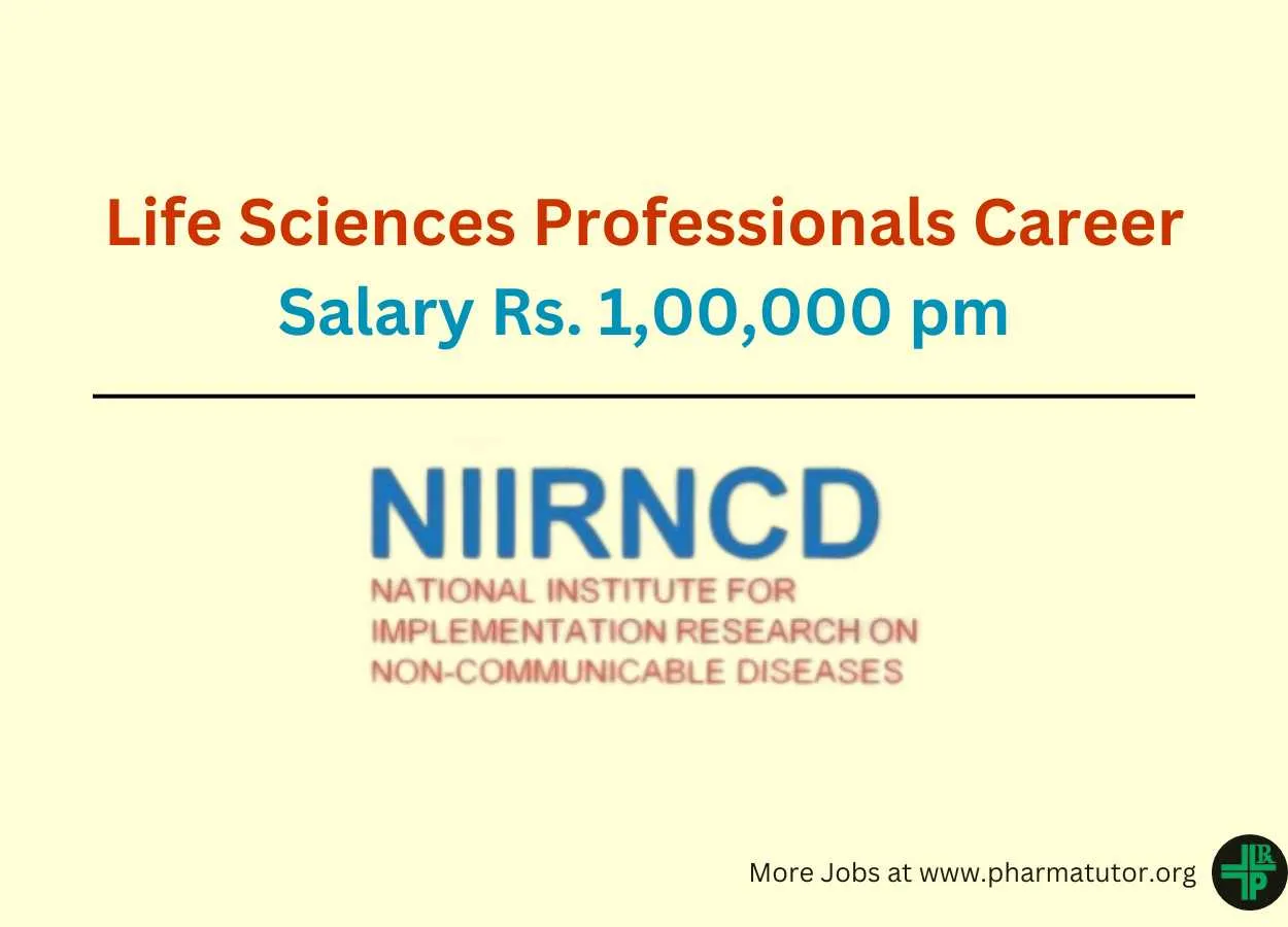 Career for Life Sciences Professionals to Join NIIRNCD as Consultant