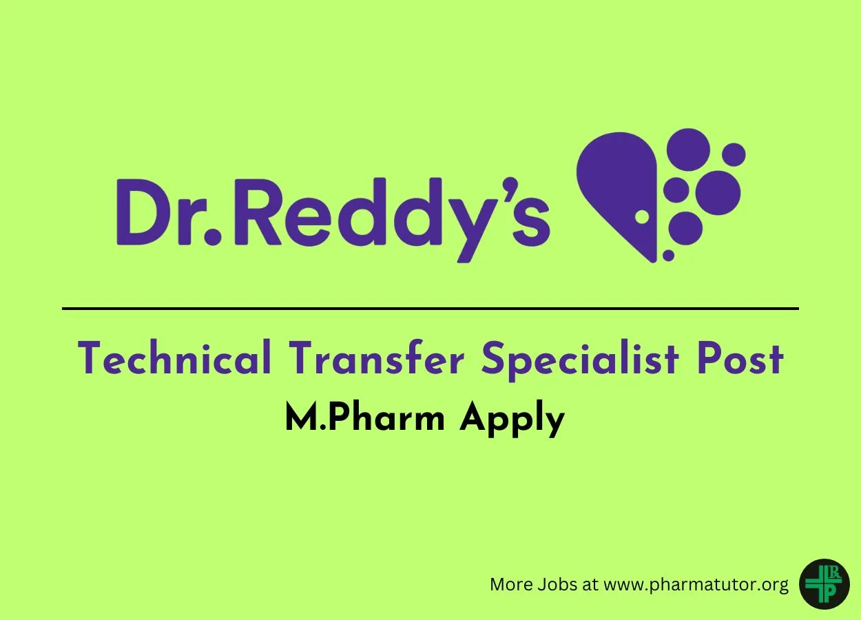 Dr. Reddy's Laboratories looking for Technical Transfer Specialist