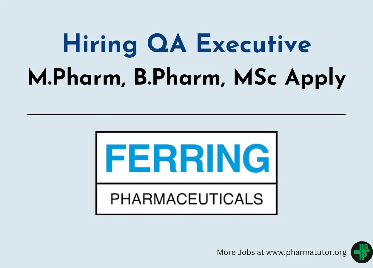 Hiring QA Executive at Ferring Pharmaceuticals
