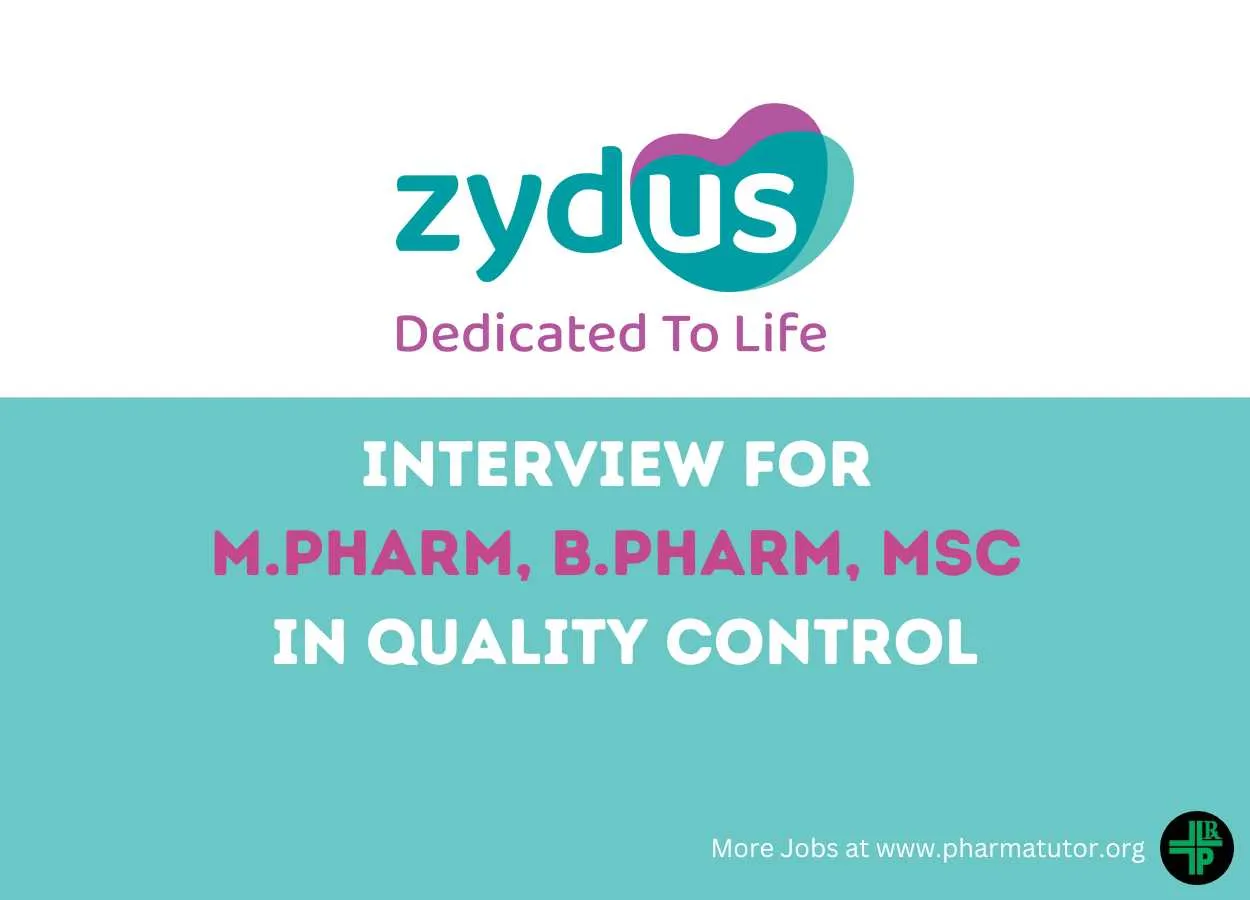 Interview for M.Pharm, B.Pharm, MSc in Quality Control at Zydus Lifesciences