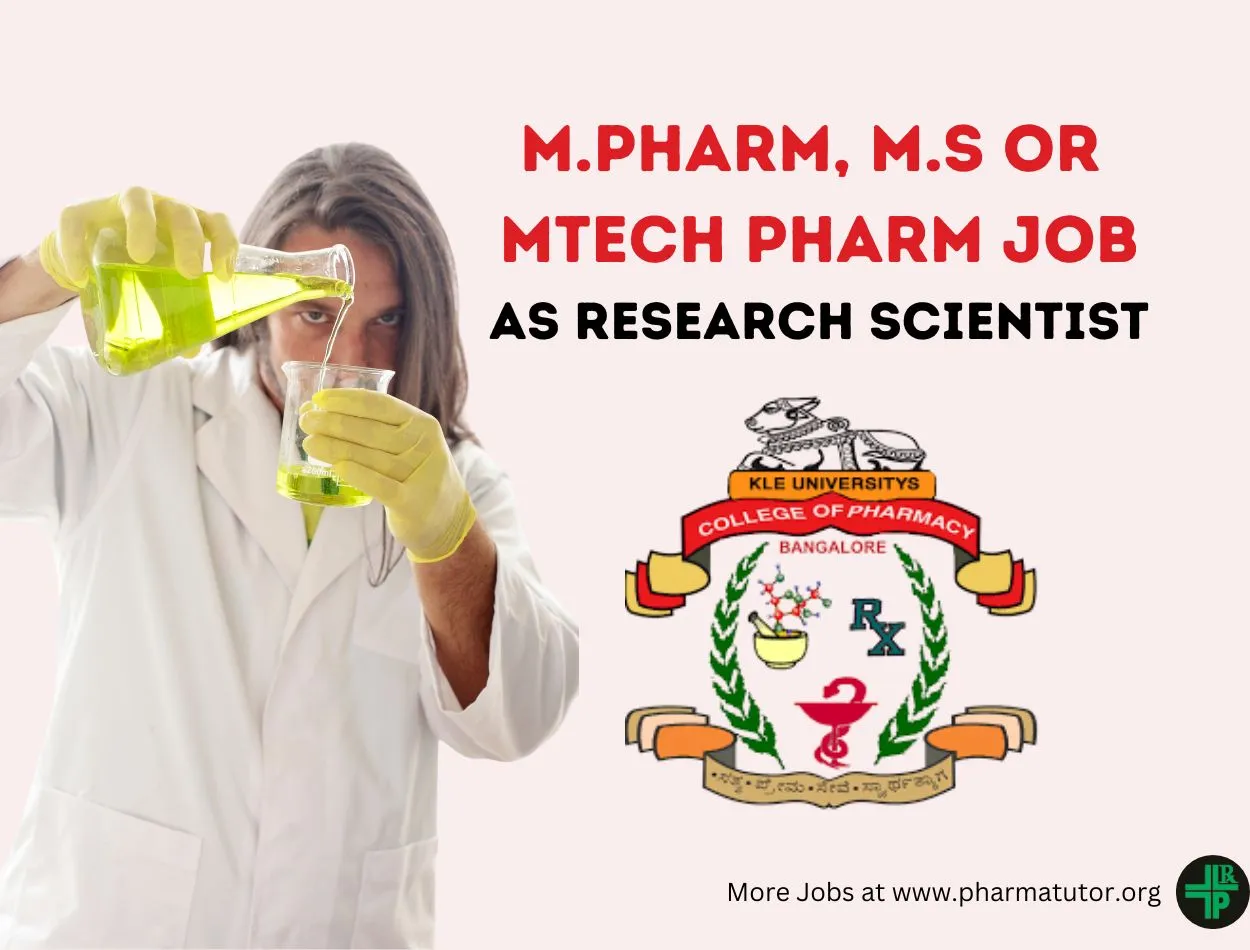 Opportunity for M.Pharm, M.S or MTech Pharm as Research Scientist at KLE College of Pharmacy