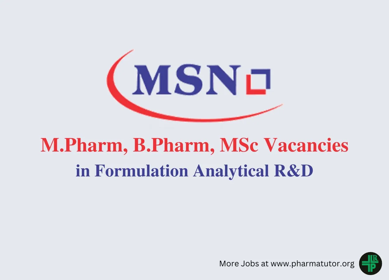 Walk in Drive for M.Pharm, B.Pharm, MSc in Formulation Analytical R&D at MSN Laboratories