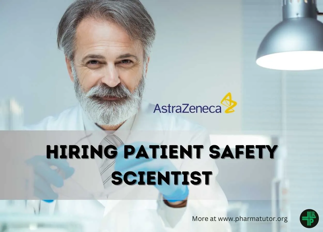 AstraZeneca Hiring Patient Safety Scientist