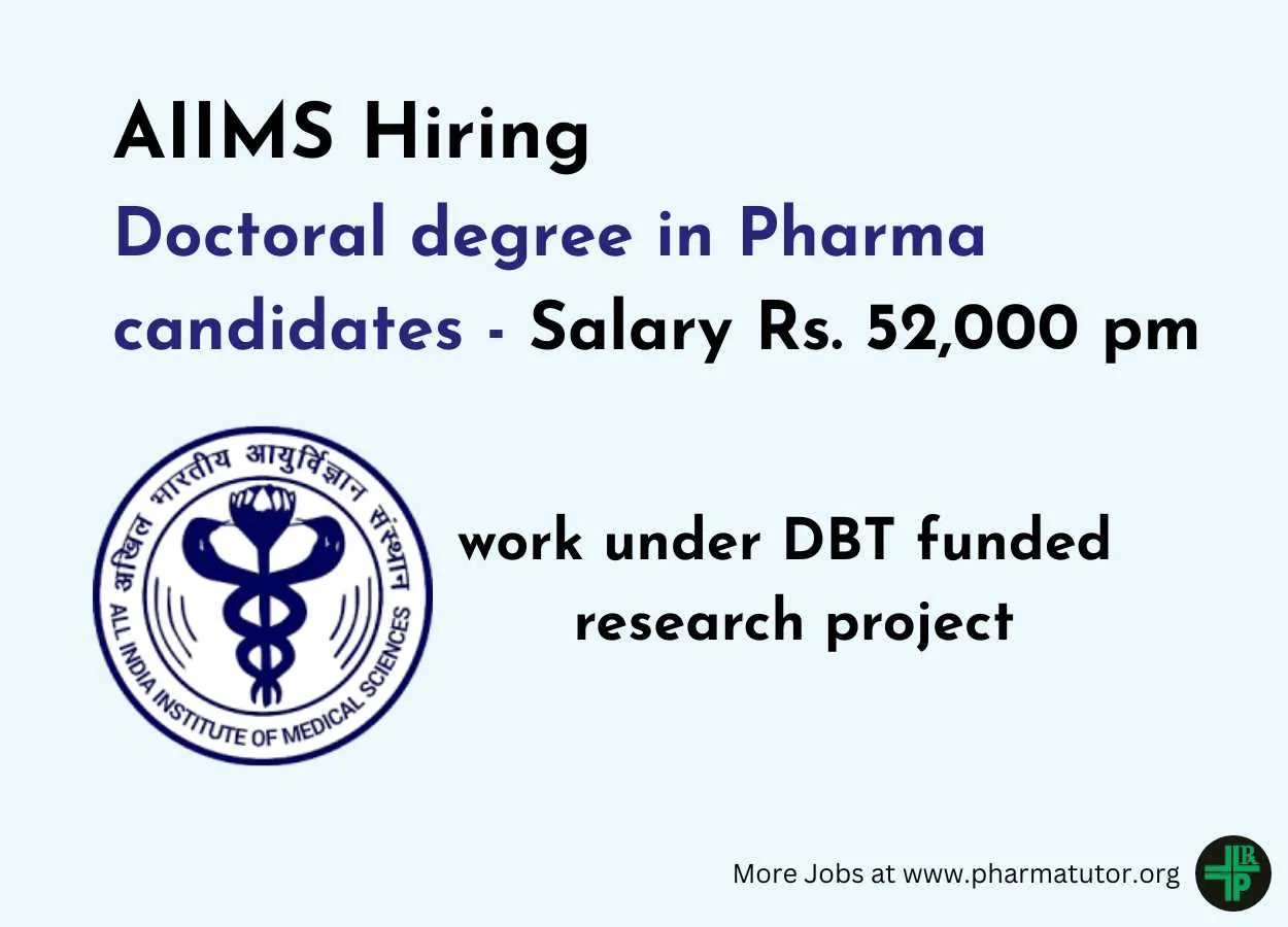 AIIMS Hiring Doctoral degree in Pharma candidates to work under DBT funded research project
