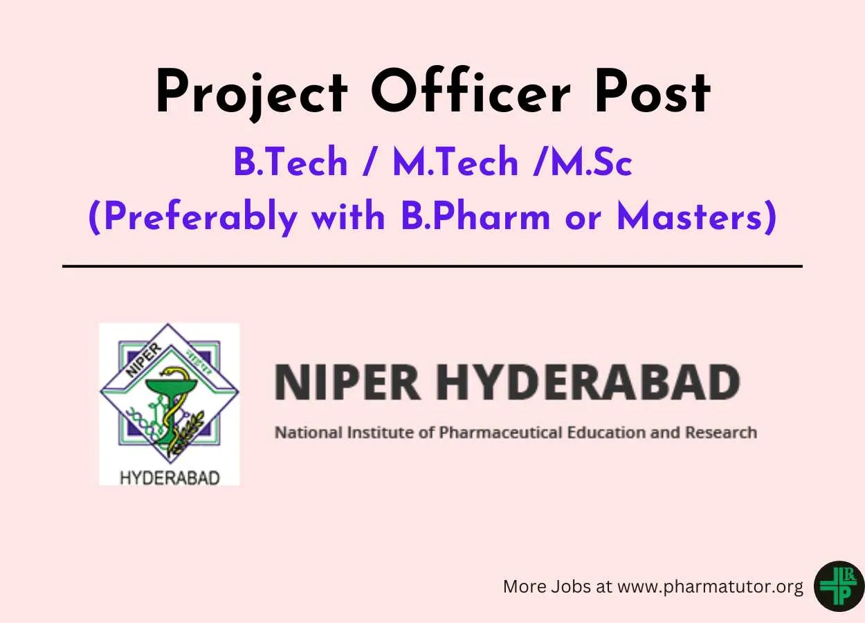Applications are invited for post of Project Officer at NIPER Hyderabad