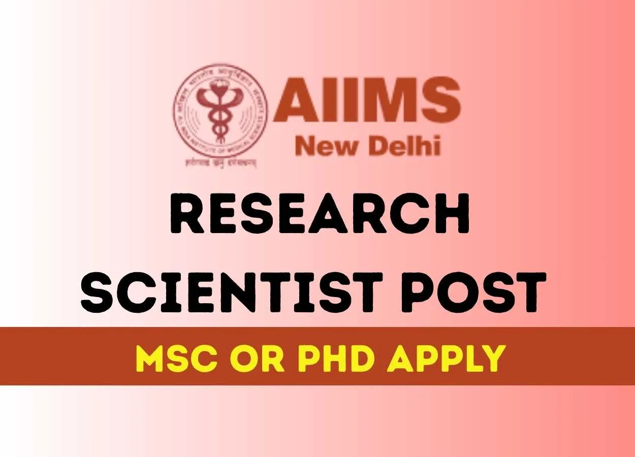 Applications are invited for Research Scientist at AIIMS